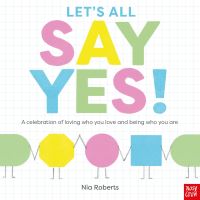 Book Cover for Let's All Say Yes! by Nia Roberts