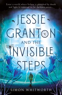 Book Cover for Jessie Granton and the Invisible Steps by Simon Whitworth