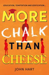 Book Cover for More Chalk Than Cheese by John Hart