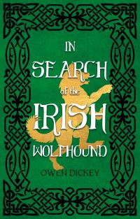 Book Cover for In Search of the Irish Wolfhound by Owen Dickey
