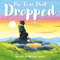 Book Cover for The Tear That Dropped by Michael James