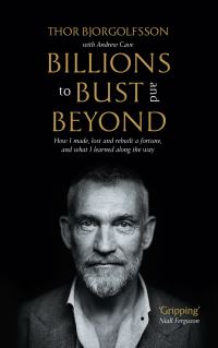 Book Cover for Billions to Bust - And Beyond by Thor Bjorgolfsson, Thor Bjorgolfsson