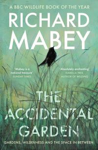 Book Cover for The Accidental Garden by Richard Mabey