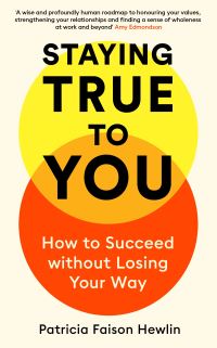 Book Cover for Staying True to You by Patricia Faison Hewlin