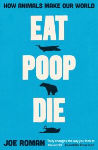 Book Cover for Eat, Poop, Die by Joe Roman