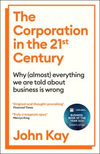 Book Cover for The Corporation in the Twenty-First Century by J. A. Kay