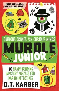 Book Cover for Murdle Junior: Curious Crimes for Curious Minds by G T Karber