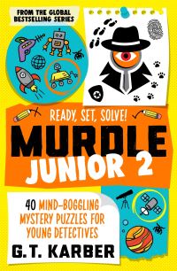 Book Cover for Murdle Junior 2: Ready, Set, Solve! by G T Karber