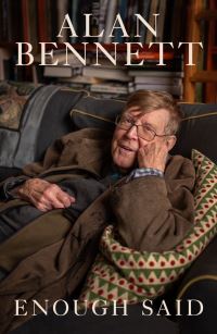 Book Cover for Enough Said by Alan Bennett