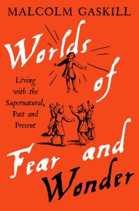 Book Cover for Worlds of Fear and Wonder by Malcolm Gaskill