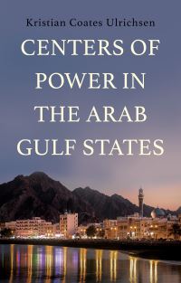 Book Cover for Centers of Power in the Arab Gulf States by Kristian Ulrichsen