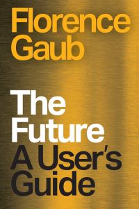 Book Cover for The Future by Florence Gaub