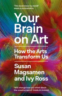 Book Cover for Your Brain on Art by Susan Magsamen, Ivy Ross