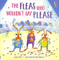Book Cover for The Fleas Who Wouldn't Say Please by Lesley Sims