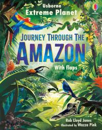 Book Cover for Journey Through the Amazon by Rob Lloyd Jones
