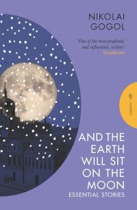 Book Cover for And the Earth Will Sit on the Moon by Nikolai Vasilevich Gogol