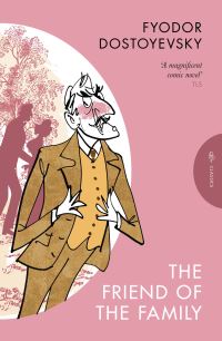 Book Cover for The Friend of the Family by Fyodor Dostoyevsky