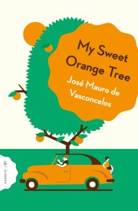 Book Cover for My Sweet Orange Tree by José Mauro de Vasconcelos