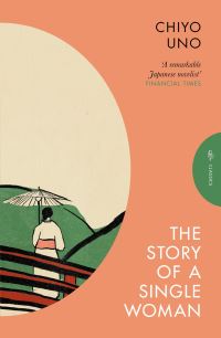 Book Cover for The Story of a Single Woman by Chiyo Uno