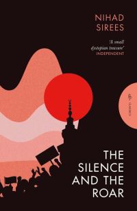 Book Cover for The Silence and the Roar by Nihad Siris