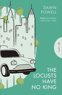 Book Cover for The Locusts Have No King by Dawn Powell