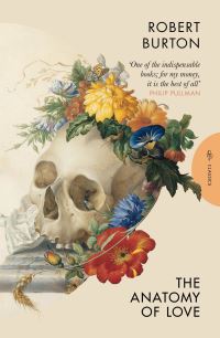 Book Cover for The Anatomy of Love by Robert Burton, Robert Burton