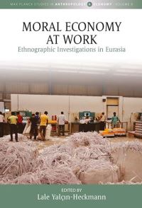 Book Cover for Moral Economy at Work by Lale YalçnHeckmann