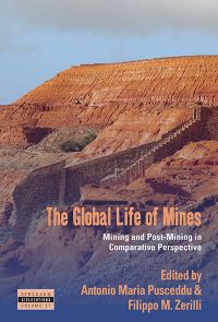 Book Cover for The Global Life of Mines by Antonio Maria Pusceddu, Filippo M Zerilli