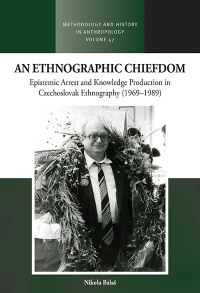 Book Cover for An Ethnographic Chiefdom by Nikola Balas