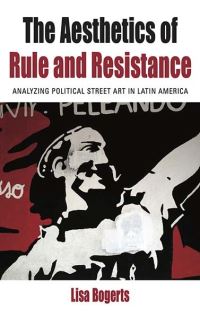Book Cover for The Aesthetics of Rule and Resistance by Lisa Bogerts