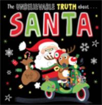 Book Cover for The Unbelievable Truth About Santa by Holly Lansley