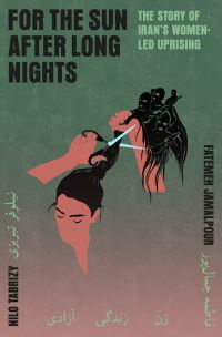 Book Cover for For the Sun After Long Nights by Nilo Tabrizy, Fatemeh Jamalpour