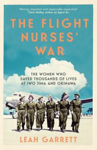 Book Cover for The Flight Nurses' War by Leah Garrett
