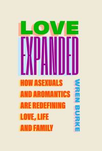 Book Cover for Love Expanded by Wren Burke