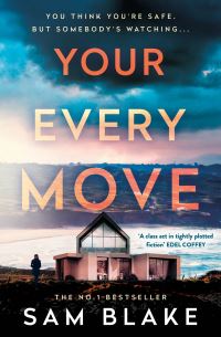 Book Cover for Your Every Move by Sam Blake