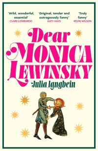 Book Cover for Dear Monica Lewinsky by Julia Langbein