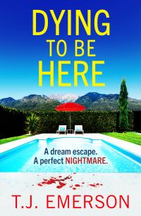 Book Cover for Dying to Be Here by T J Emerson