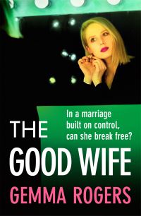 Book Cover for The Good Wife by Gemma Rogers