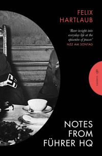 Book Cover for Notes from Führer HQ by Felix Hartlaub