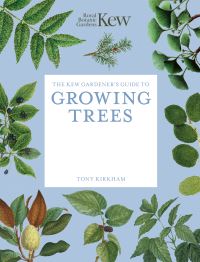Book Cover for The Kew Gardener's Guide to Growing Trees by Tony Kirkham
