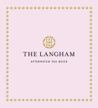 Book Cover for The Langham Afternoon Tea Book by 