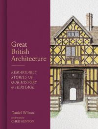 Book Cover for Great British Architecture by Daniel Wilson