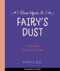 Book Cover for Once Upon a Fairy's Dust by Beatrice Blue
