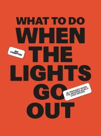 Book Cover for What to Do When the Lights Go Out by Nic Compton