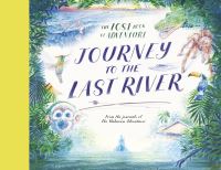 Book Cover for Journey to the Last River by Teddy Keen