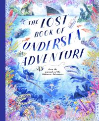 Book Cover for The Lost Book of Undersea Adventure by Teddy Keen