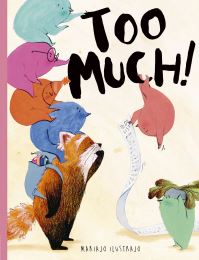 Book Cover for Too Much! by Mariajo Ilustrajo