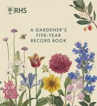 Book Cover for RHS A Gardener's Five Year Record Book by Royal Horticultural Society