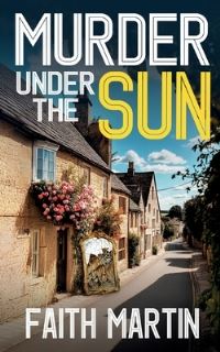 Book Cover for Murder Under the Sun by Faith Martin