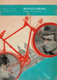 Book Cover for Bicycle Thieves by Robert S C Gordon, British Film Institute